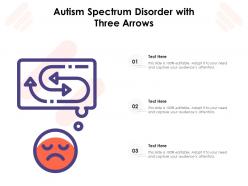 Autism Spectrum Disorder With Three Arrows