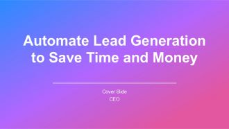 Automate Lead Generation To Save Time And Money PPT Mockup AT Automate Lead Generation To Save Time And Money PPT Mockup AT