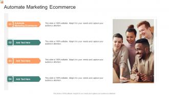 Automate Marketing Ecommerce In Powerpoint And Google Slides Cpb