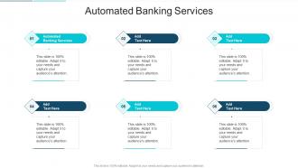 Automated Banking Services In Powerpoint And Google Slides Cpb