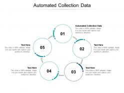 Automated collection data ppt powerpoint presentation summary mockup cpb