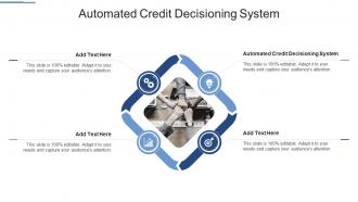 Automated Credit Decisioning System In Powerpoint And Google Slides Cpb