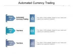 Automated currency trading ppt powerpoint presentation model layout ideas cpb