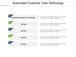 Automated customer care technology ppt powerpoint presentation infographic template cpb