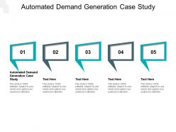 Automated demand generation case study ppt powerpoint presentation portfolio master slide cpb