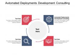 Automated deployments development consulting ppt powerpoint presentation summary slideshow cpb