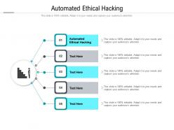 Automated ethical hacking ppt powerpoint presentation outline layouts cpb