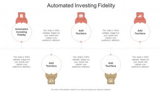 Automated Investing Fidelity In Powerpoint And Google Slides Cpb