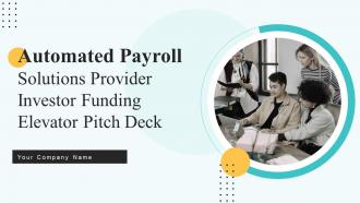 Automated Payroll Solutions Provider Investor Funding Elevator Pitch Deck Ppt Template