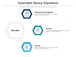 Automated service experience ppt powerpoint presentation inspiration good cpb