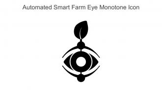 Automated Smart Farm Eye Monotone Icon In Powerpoint Pptx Png And Editable Eps Format
