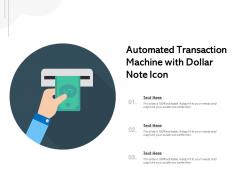 Automated transaction machine with dollar note icon