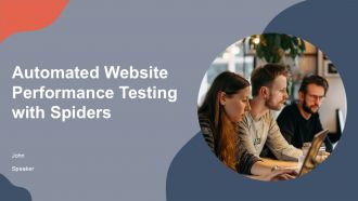 Automated Website Performance Testing With Spiders PPT Slides ST AI
