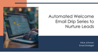 Automated Welcome Email Drip Series To Nurture Leads PPT Structure AT