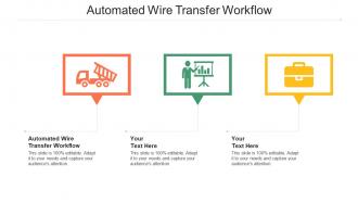Automated Wire Transfer Workflow Ppt Powerpoint Presentation Summary Slide Portrait Cpb