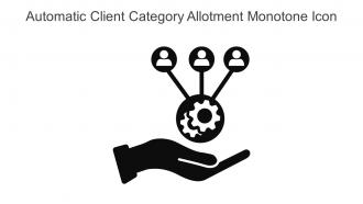 Automatic Client Category Allotment Monotone Icon In Powerpoint Pptx Png And Editable Eps Format