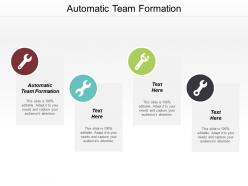 Automatic team formation ppt powerpoint presentation icon graphics pictures cpb