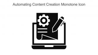 Automating Content Creation Monotone Icon In Powerpoint Pptx Png And Editable Eps Format