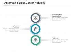 Automating data center network ppt powerpoint presentation icon outline cpb