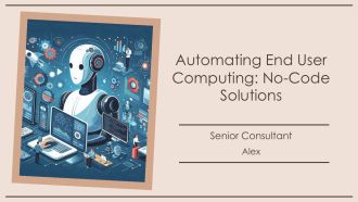 Automating End User Computing No Code Solutions PPT Example AT