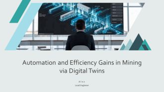 Automation And Efficiency Gains In Mining Via Digital Twins PPT Summary AT