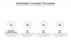 Automation complex processes ppt powerpoint presentation summary gridlines cpb