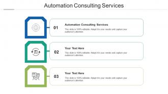 Automation consulting services ppt powerpoint presentation infographic template vector cpb