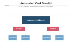 Automation cost benefits ppt powerpoint presentation infographic template influencers cpb