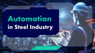 Automation In Steel Industry Powerpoint Ppt Template Bundles