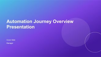Automation Journey Overview Presentation PPT Graphics AT