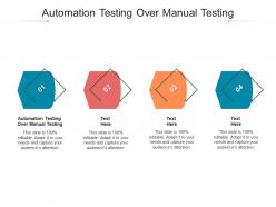 Automation testing over manual testing ppt powerpoint presentation summary vector cpb