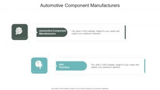 Automotive Component Manufacturers In Powerpoint And Google Slides Cpb