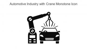 Automotive Industry With Crane Monotone Icon In Powerpoint Pptx Png And Editable Eps Format