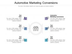 Automotive marketing conversions ppt powerpoint presentation inspiration deck cpb