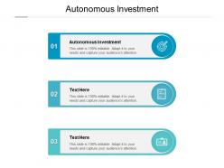 Autonomous investment ppt powerpoint presentation pictures samples cpb