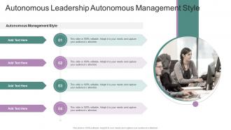 Autonomous Leadership Autonomous Management Style In Powerpoint And Google Slides Cpb