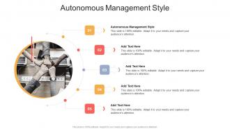 Autonomous Management Style In Powerpoint And Google Slides Cpb