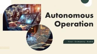 Autonomous Operation Powerpoint Ppt Template Bundles