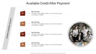 Available Credit After Payment In Powerpoint And Google Slides Cpb