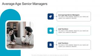Average Age Senior Managers In Powerpoint And Google Slides Cpb