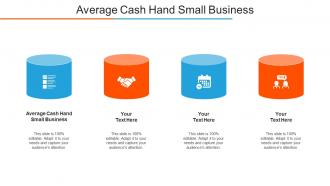 Average Cash Hand Small Business Ppt Powerpoint Presentation Icon Samples Cpb