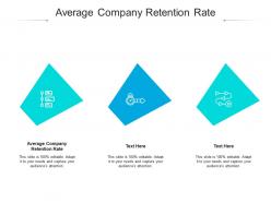 Average company retention rate ppt powerpoint presentation infographic template brochure cpb