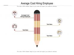 Average cost hiring employee ppt powerpoint presentation outline clipart images cpb