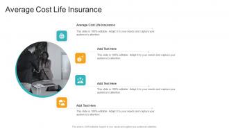 Average Cost Life Insurance In Powerpoint And Google Slides Cpb