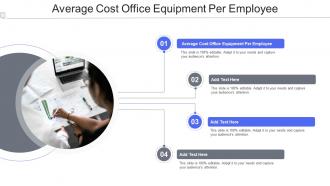 Average Cost Office Equipment Per Employee Ppt Powerpoint Presentation Pictures Structure Cpb