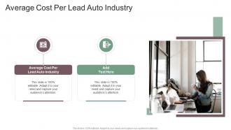 Average Cost Per Lead Auto Industry In Powerpoint And Google Slides Cpb