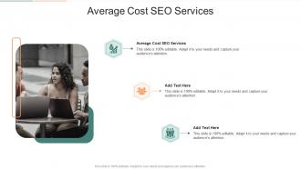 Average Cost Seo Services In Powerpoint And Google Slides Cpb