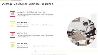 Average Cost Small Business Insurance In Powerpoint And Google Slides Cpb