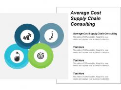 Average cost supply chain consulting ppt powerpoint presentation pictures show cpb