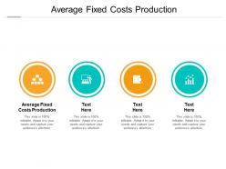 Average fixed costs production ppt powerpoint presentation summary microsoft cpb